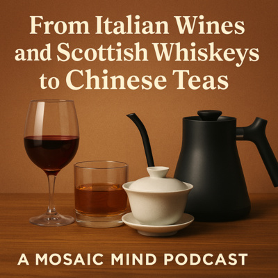 From Italian Wines, Scottish Whiskeys to Chinese Teas episode artwork